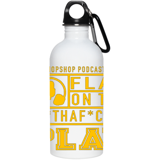Flay on Tha MF Play - 20 oz. Stainless Steel Water Bottle