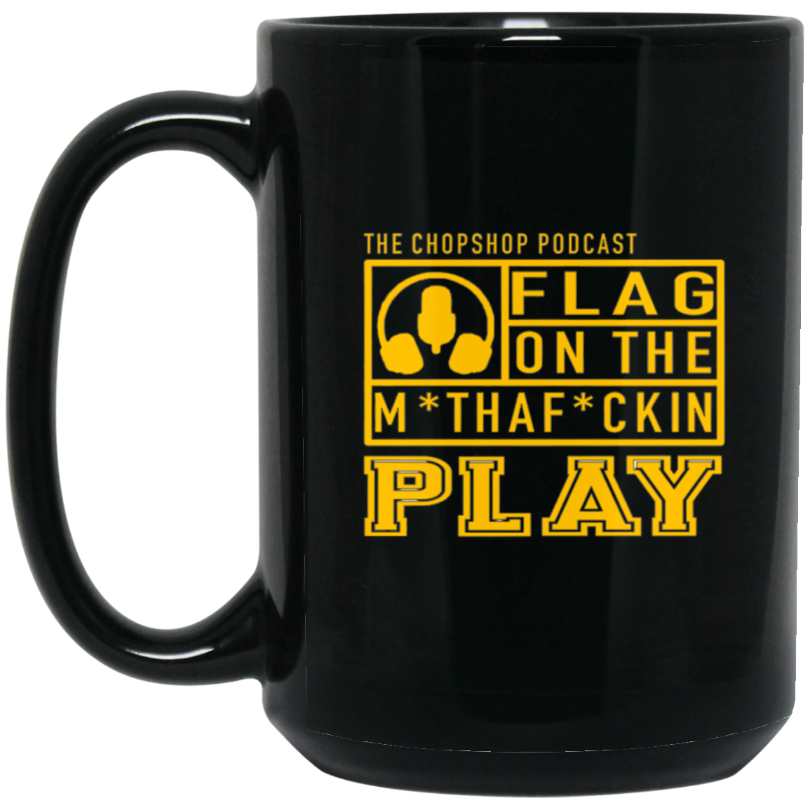 Flag on Tha MF Play - 15 oz. Black Mug